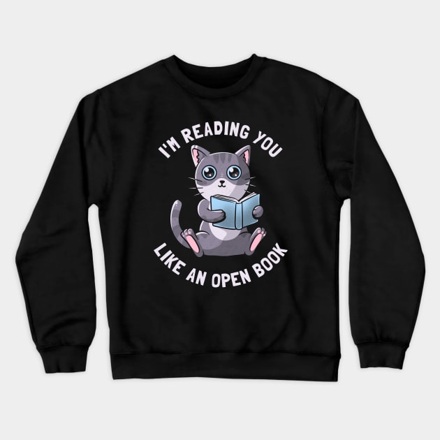 I'm Reading You Like An Open Book by Tobe Fonseca Crewneck Sweatshirt by Tobe_Fonseca